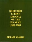 Shoulder Sleeve Insignia of the U.S. Army 1946 - 1989 Softcover Sale