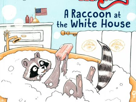 A Raccoon at the White House: Ready-to-Read Level 2 Discount