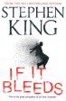 If It Bleeds: a stand-alone sequel to the No. 1 bestseller The Outsider, plus three irresistible novellas Online