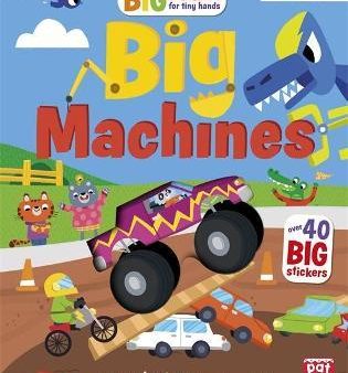 Big Stickers for Tiny Hands: Big Machines: With scenes, activities and a giant fold-out picture For Sale