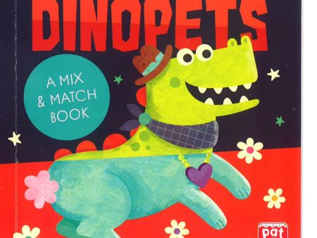 Flip-Flap Friends: Dinopets: A Mix and Match Book Fashion