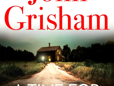 A Time for Mercy: John Grisham s Latest No. 1 Bestseller Online Sale